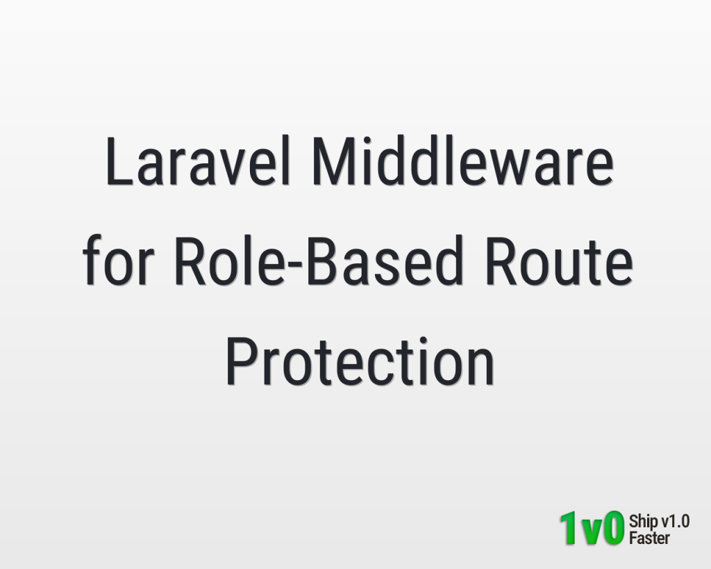 Laravel Middleware for Role-Based Route Protection