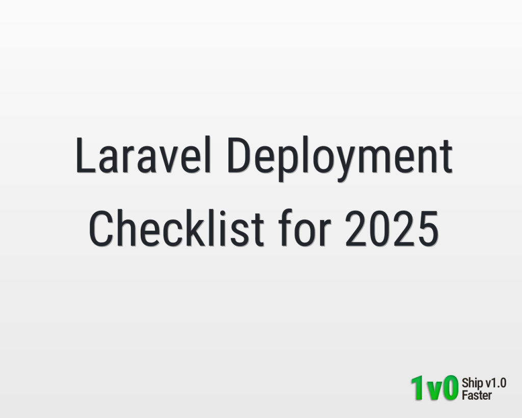 Laravel Deployment Checklist for 2025