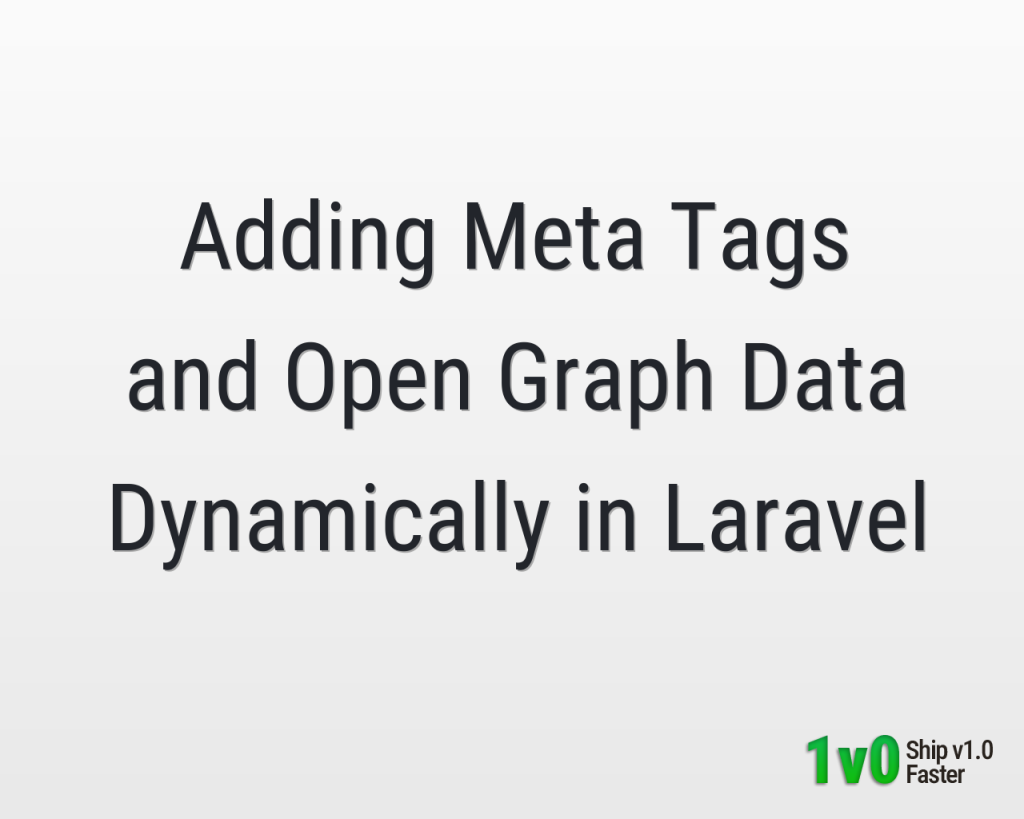 Adding Meta Tags and Open Graph Data Dynamically in Laravel