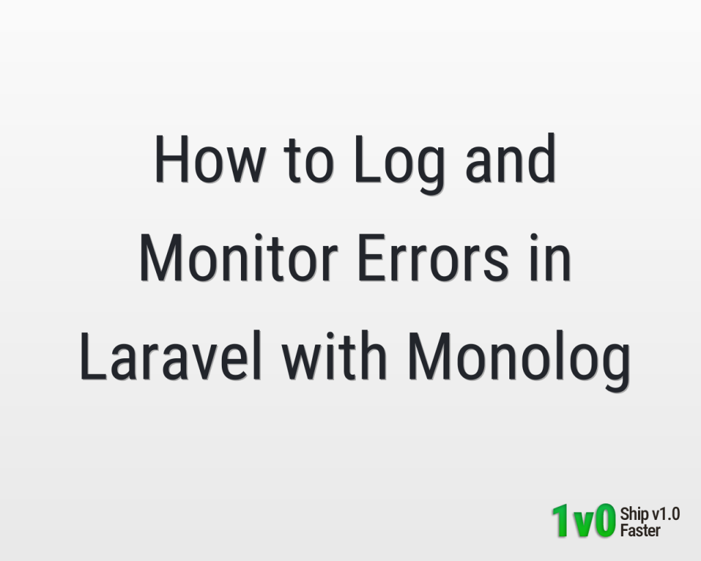 How to Log and Monitor Errors in Laravel with Monolog